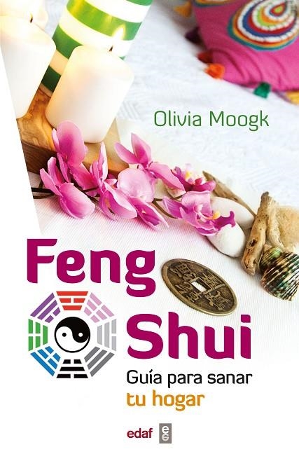 FENG SHUI. GUIA PARA SANAR HOGAR | 9788441431669 | MOOGK, OLIVIA