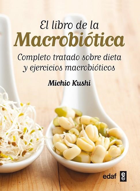 LIBRO DE LA MACROBIOTICA (N.E) | 9788441431805 | KUSHI, MICHIO