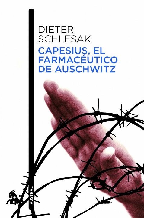 CAPESIUS, EL FARMACEUTICO DE AUSCHWITZ (AUSTRAL) | 9788432213694 | SCHLESAK, DIETER