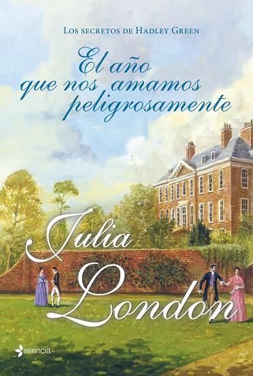 SECRETOS DE HADLEY GREEN. AÑO QUE NOS AMAMOS PELIGROSAMENTE | 9788408007555 | LONDON, JULIA