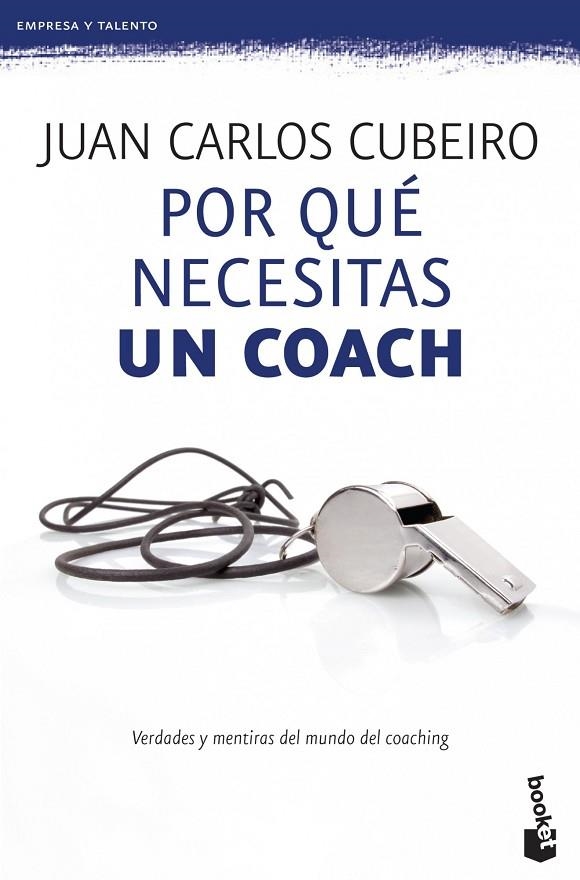 POR QUE NECESITAS UN COACH (BOOKET-PRACTICOS) | 9788415320715 | CUBEIRO, JUAN CARLOS