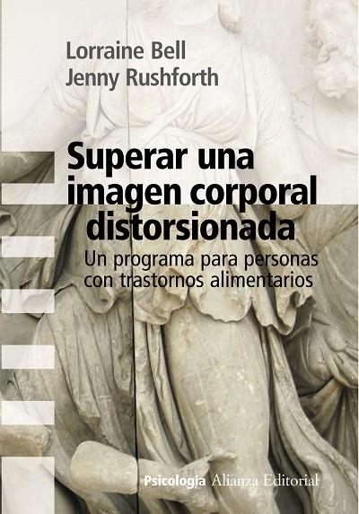 SUPERAR UNA IMAGEN CORPORAL DISTORSIONADA (PSICOLOGIA) | 9788420669700 | BELL, LORRAINE/RUSHFORTH, JENNY