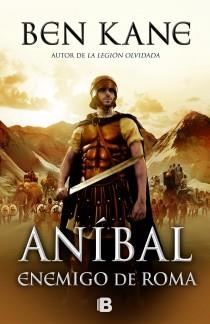 ANIBAL. EL ENEMIGO DE ROMA (T/D-HISTORICA) | 9788466651868 | KANE, BEN