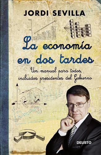 ECONOMIA EN DOS TARDES (DEUSTO) | 9788423412693 | SEVILLA, JORDI