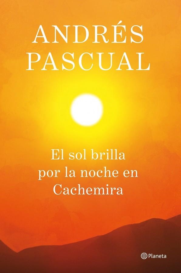 SOL SIEMPRE BRILLA POR LA NOCHE EN CACHEMIRA (AEI) T/D | 9788408013884 | PASCUAL, ANDRES