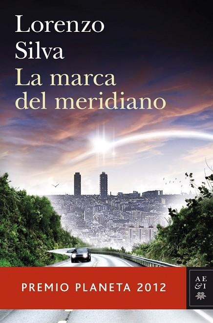 MARCA DEL MERIDIANO (PREMIO PLANETA 2012) | 9788408031239 | SILVA, LORENZO