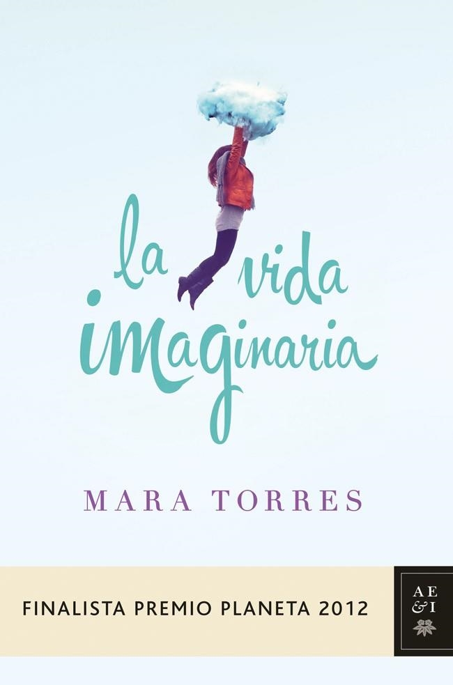 VIDA IMAGINARIA (FINALISTA PREMIO PLANETA 2012) | 9788408031420 | TORRES, MARA