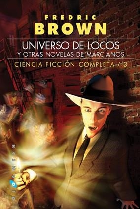 UNIVERSO DE LOCOS Y OTRAS NOVELAS DE MARCIANOS (CFC N.3) | 9788496208469 | BROWN, FREDRIC