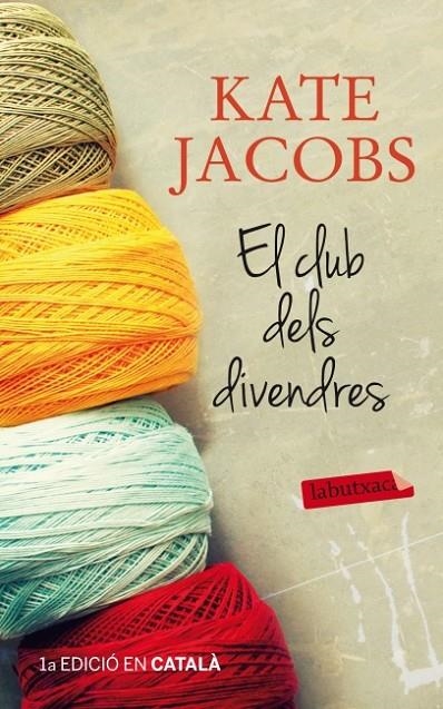 CLUB DELS DIVENDRES (LABUTXACA-NARRATIVA) | 9788499305035 | JACOBS, KATE