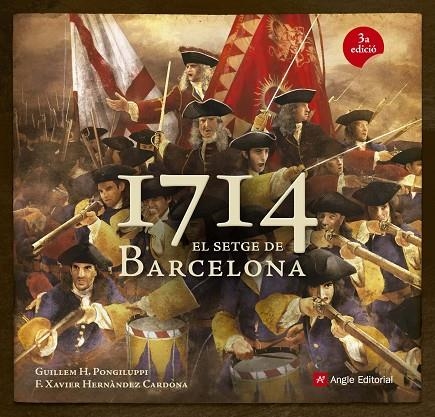 1714. EL SETGE DE BARCELONA (IL.LUSTRAT-T/D) | 9788415695097 | PONGILUPPI, GUILLEM H. - HERNANDEZ, F.XAVIER