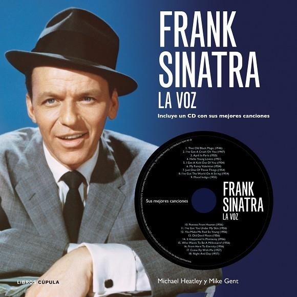 FRANK SINATRA. LA VOZ (+CD-T/D) (LIBROS CUPULA) | 9788448006501 | GENT, MIKE - HEATLEY, MICHAEL