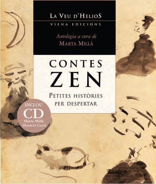 CONTES ZEN. PETITES HISTORIES PER DESPERTAR (VEU D'HELIOS) | 9788483307106 | MILLA, MARTA (ANTOLOGIA A CURA) / CURTI, HORACIO