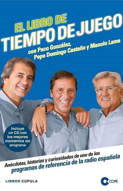 LIBRO DE TIEMPO DE JUEGO (LIBROS CUPULA-COPE) | 9788448007010 | GONAZALEZ, PACO - DOMINGO CASTAÑO, PEPE - LAMA, M.