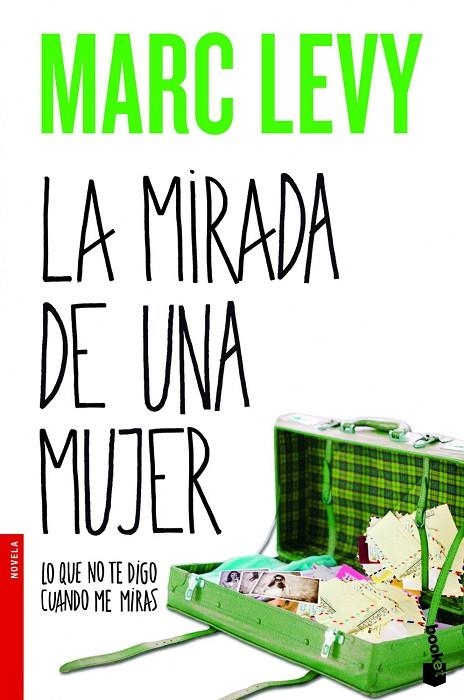 MIRADA DE UNA MUJER. LO QUE NO TE DIGO CUANDO ME MIRAS (BOOK | 9788408013662 | LEVY, MARC