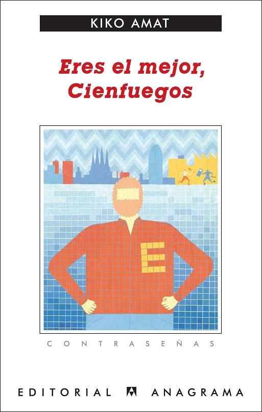 ERES EL MEJOR, CIENFUEGOS (CONTRASEÑAS) | 9788433924018 | AMAT, KIKO (1971- ) [VER TITULOS]