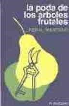 PODA DE LOS ARBOLES FRUTALES : PERAL-MANZANO | 9788471140241 | GRISVARD, PAUL [VER TITULOS]