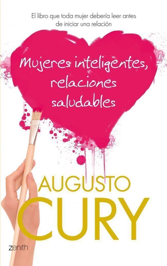 MUJERES INTELIGENTES RELACIONES SALUDABLES (ZENITH) | 9788408037569 | CURY, AUGUSTO