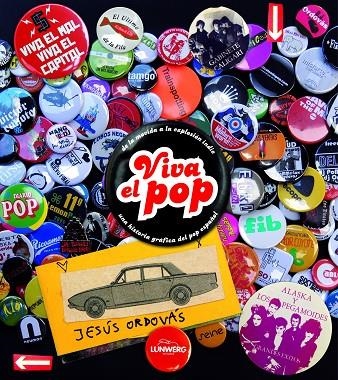 VIVA EL POP!. HISTORIA GRAFICA DEL POP ESPAÑOL (LUNWERG) | 9788497859165 | ORDOVAS, JESUS