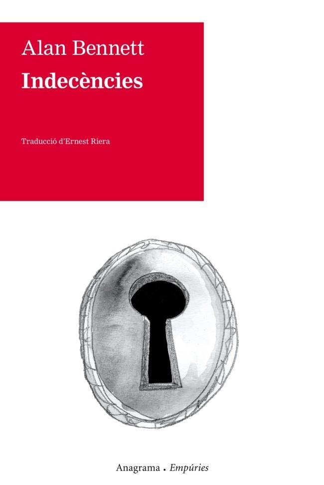 INDECENCIES (NARRATIVA-ANAGRAMA/EMPURIES) | 9788497878326 | BENNET, ALAN