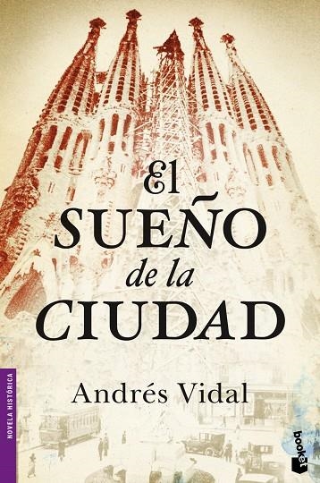 SUEÑO DE LA CIUDAD (BOOKET-HISTORICA) | 9788408046400 | VIDAL, ANDRES