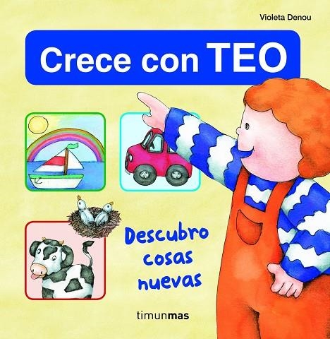 TEO. DESCUBRO COSAS NUEVAS (CRECE CON TEO) | 9788408108696 | DENOU, VIOLETA