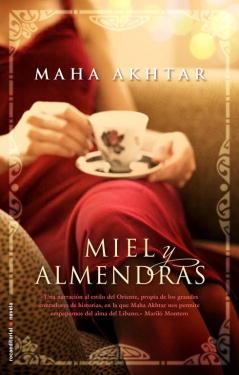 MIEL Y ALMENDRAS | 9788499184418 | AKHTAR, MAHA [VER TITULOS]