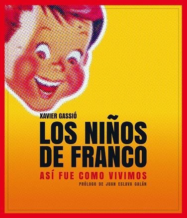 NIÑOS DE FRANCO. ASI FUE COMO VIVIMOS (T/D) (DVD NODO) | 9788497859356 | GASSIO, XAVIER