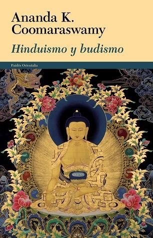 HINDUISMO Y BUDISMO (ORIENTALIA) | 9788449328572 | COOMARASWAMY, AMANDA K.