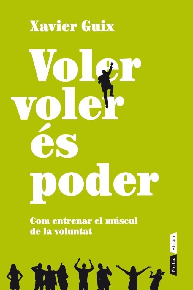 VOLER VOLER ES PODER (ATRIUM) | 9788498092011 | GUIX, XAVIER