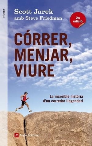 CORRER, MENJAR, VIURE (INSPIRA) (SCOTT JUREK) | 9788415695233 | JUREK, SCOTT/FRIEDMAN, STEVE