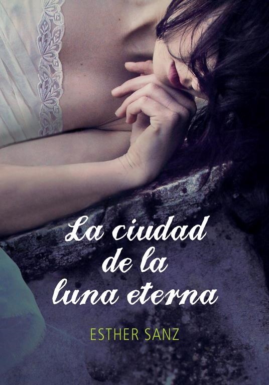 CIUDAD DE LUNA ETERNA VOL.3 (SAGA EL BOSQUE) | 9788415580515 | SANZ, ESTHER