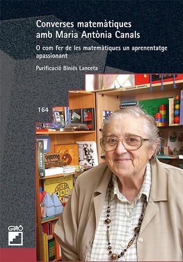 CONVERSES MATEMATIQUES AMB MARIA ANTONIA CANALS | 9788478276479 | BINIÉS LANCETA, PURIFICACIÓN