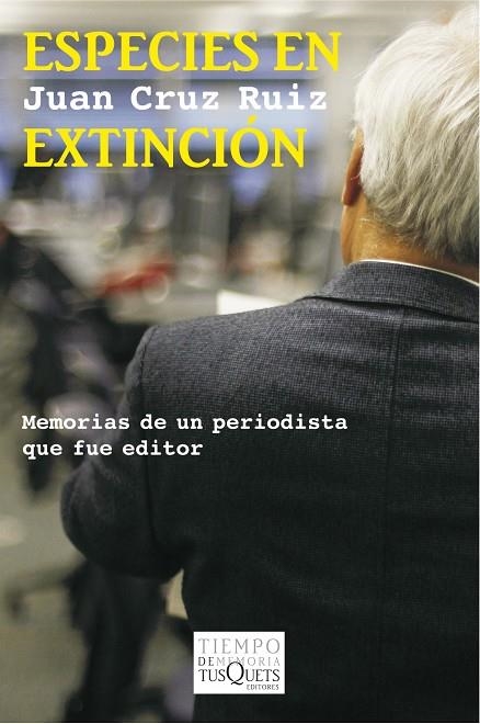 ESPECIES EN EXTINCION. MEMORIAS DE UN PERIODISTA QUE FUE EDI | 9788483834695 | CRUZ RUIZ, JUAN