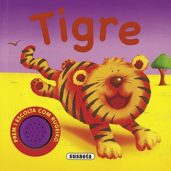 TIGRE.(SONS D'ANIMALS).REF.:1419-7 | 9788467710946 | VV.AA