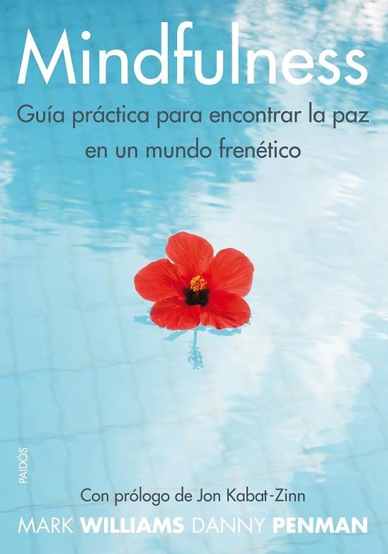 MINDFULNESS. ENCONTRAR LA PAZ EN UN MUNDO FRENETICO | 9788449328688 | WILLIAMS, MARK - PENMAN, DANNY