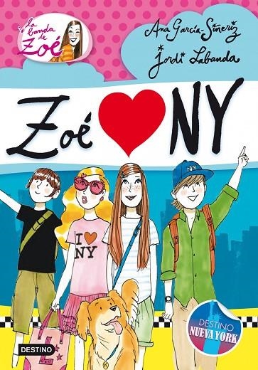 ZOE. DESTINO NUEVA YORK (BANDA DE ZOE VOL.4 | 9788408013655 | GARCIA-SINERIZ, ANA - LABANDA, JORDI