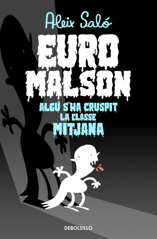 EURO MALSON. ALGU S'HA CRUSPIT LA CLASSE MITJANA (DB) | 9788490323601 | SALO, ALEIX