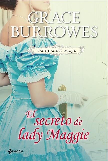 HIJAS DEL DUQUE. EL SECRETO DE LADY MAGGIE (ESENCIA) | 9788408039099 | BURROWES, GRACE