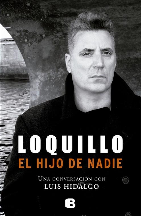 LOQUILLO. EL HIJO DE NADIE. CONVERSACION CON LUIS HIDALGO | 9788466651127 | LOQUILLO - HIDALGO, LUIS