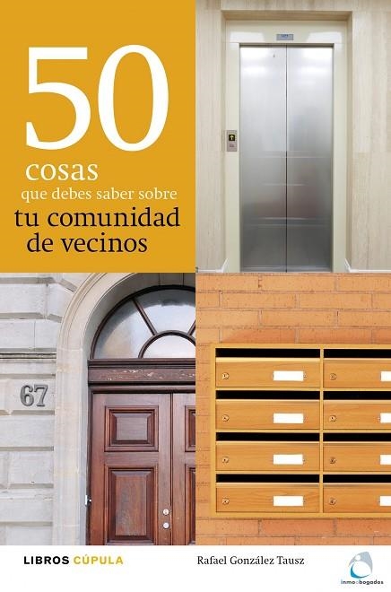 50 COSAS QUE DEBES SABER SOBRE TU COMUNIDAD DE VECINOS | 9788448000462 | GONZALEZ TAUSZ, RAFAEL