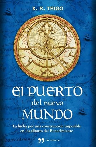 PUERTO DEL NUEVO MUNDO (TH) | 9788499980881 | TRIGO RODRIGUEZ, X.R.