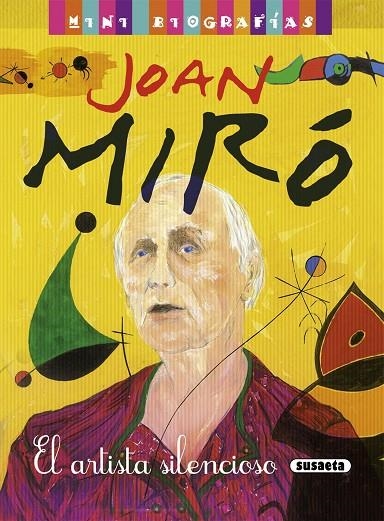 JOAN MIRO: ARTISTA SILENCIOSO (MINI BIOGRAFIAS) (REF:2277-2) | 9788467715200 | VV.AA.