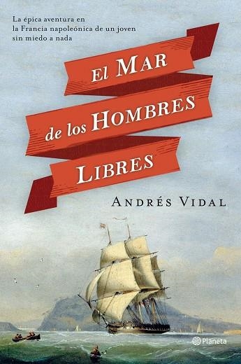 MAR DE LOS HOMBRES LIBRES | 9788408112273 | VIDAL, ANDRES