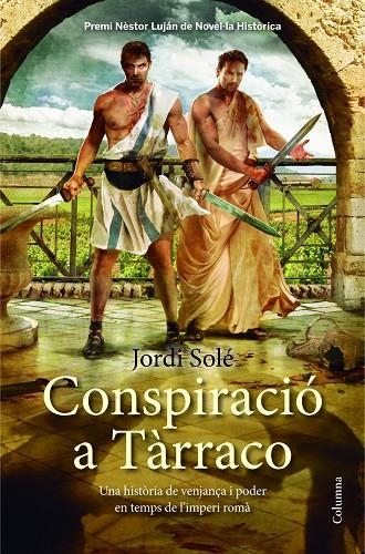 CONSPIRACIÓ A TARRACO | 9788466417945 | SOLE, JORDI