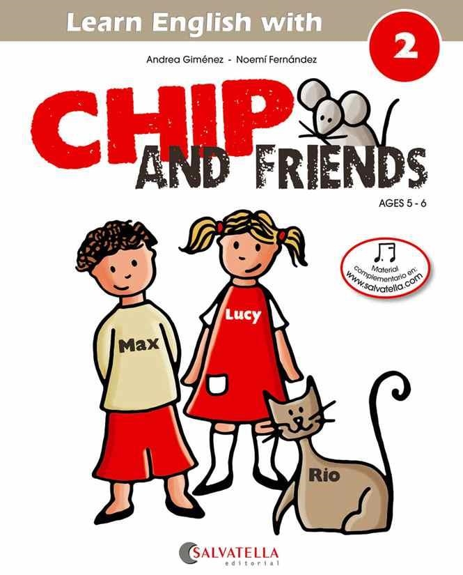 CHIP AND FRIENDS, INGLES, EDUCACION PRIMARIA. CUADERNO 2 | 9788484127550 | GIMENEZ PUJAGUT, ANDREA [VER TITULOS]