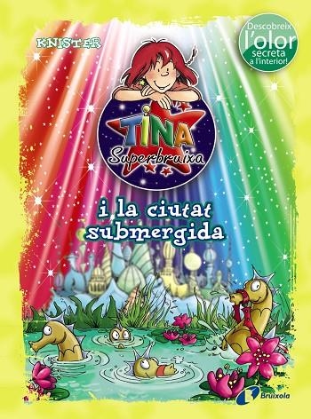 TINA SUPERBRUIXA I LA CIUTAT SUBMERGIDA | 9788499065229 | KNISTER