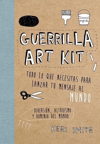 GUERRILLA ART KIT | 9788449329678 | SMITH,KERI