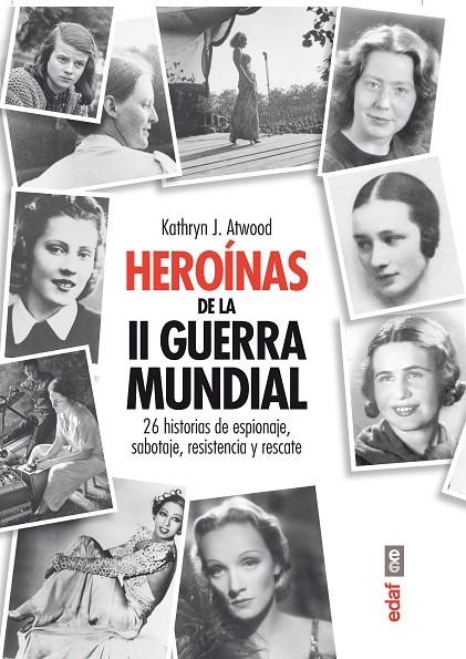 HEROINAS DE LA II GUERRA MUNDIAL | 9788441433472 | ATWOOD J KATHRYN