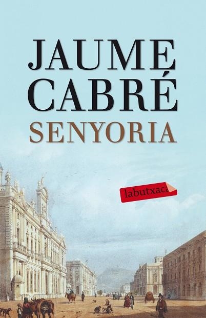 SENYORIA | 9788499307596 | CABRE, JAUME (1947- ) [VER TITULOS]