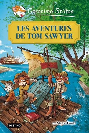 AVENTURES DE TOM SAWYER, LES - GERONIMO STILTON | 9788415790945 | STILTON, GERONIMO [VER TITULOS]